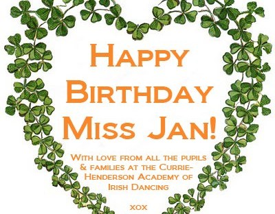Happy birthday Miss Jan Currie Henderson Academy of Irish Dancing Sydney Australia